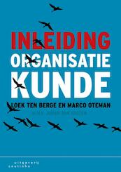 Inleiding organisatiekunde - Loek ten Berge, Marco Oteman (ISBN 9789046905234)