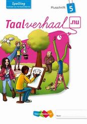 Taalverhaal.nu Spelling Plusschrift Groep 5 - (ISBN 9789006629507)