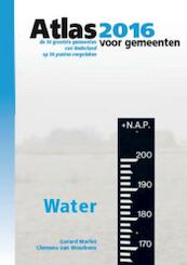 Atlas voor gemeenten 2016 - Gerard Marlet, Clemens van Woerkens (ISBN 9789079812219)