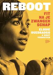 Reboot: Fit na je zwangerschap - Elodie Ouedraogo, Wout Verhoeven (ISBN 9789022332573)
