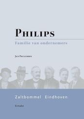 Philips, familie van ondernemers - Jan Paulussen (ISBN 9789490920098)