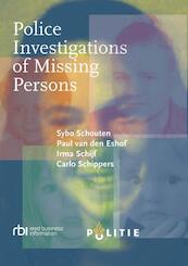 Police investigations of missing persons - Sybo Schouten, Paul van den Eshof, Irma Schijf, Carlo Schippers (ISBN 9789035248816)