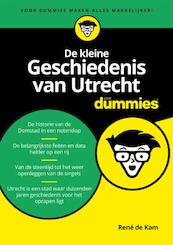 De kleine Geschiedenis van Utrecht voor Dummies - René de Kam (ISBN 9789045353357)