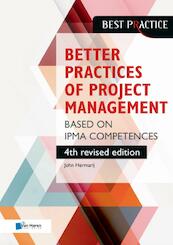 Better Practices of Project Management Based on IPMA competences – 4th revised edition - John Hermarij (ISBN 9789401800464)