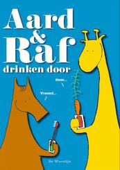 Aard & Raf drinken door - Piter de Weerd (ISBN 9789492148001)