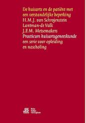 De huisarts en de patiënt met een verstandelijke beperking - H.M.J. van Schrojenstein Lantman-de Val, J.F.M. Metsemakers (ISBN 9789036813778)