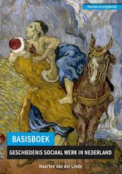 Basisboek geschiedenis sociaal werk in Nederland - Maarten van der Linde (ISBN 9789088506802)