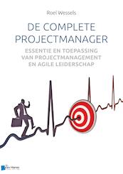 De complete projectmanager - Roel Wessels (ISBN 9789401806152)