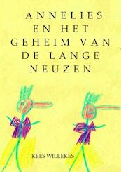 Annelies en het geheim van de lange neuzen - Kees Willekes (ISBN 9789402138023)