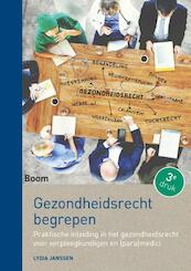 Gezondheidsrecht begrepen - Lydia Janssen (ISBN 9789058757609)