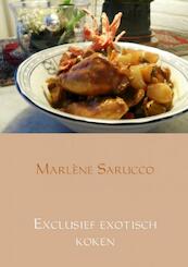 Exclusief exotisch koken - Marlène Sarucco (ISBN 9789402154337)
