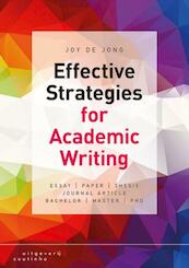 Effective strategies for academic writing - Joy de Jong (ISBN 9789046905050)
