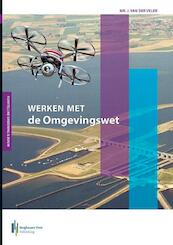 Werken met de Omgevingswet - J. van der Velde (ISBN 9789491930706)