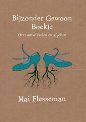 Bijzonder gewoon boekje - Mai Flesseman (ISBN 9789020213461)