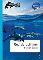 Red de dolfijnen - Patrick Lagrou (ISBN 9789463240840)