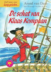 De schat van Klaas Kompaan - Arend van Dam (ISBN 9789000354405)