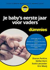 Je baby's eerste jaar voor vaders voor Dummies - Sharon Perkins, Stefan Korn, Scott Lancaster, Eric Mooij (ISBN 9789045353579)