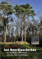 Kroniek van het Noordlaarderbos - Ingrid Schenk (ISBN 9789023255482)