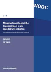Neurowetenschappelijke toepassingen in de jeugdstrafrechtketen - L.J.M. Cornet, F. Bootsman, D.L. Alberda, C.H. de Kogel (ISBN 9789462367241)