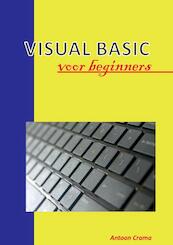 Visual Basics voor beginners - Antoon Crama (ISBN 9789492475138)