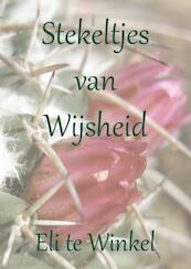 Stekeltjes van Wijsheid - Eli te Winkel (ISBN 9789082609806)