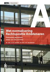 Tekst & Toelichting Wet normalisering rechtspositie ambtenaren - E.G.M. Huisman, S.F.H. Jellinghaus (ISBN 9789491930744)
