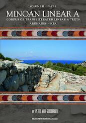 Minoan Linear A, Volume II, Part 1 - Peter G. van Soesbergen (ISBN 9789402158045)