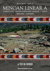 Minoan Linear A, Volume II, Part 2 - Peter George Van Soesbergen (ISBN 9789402158052)