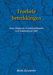 Troebele betrekkingen - Roel Zijlmans (ISBN 9789087046378)