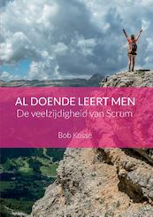 Al doende leert men - Bob Kosse (ISBN 9789492709004)