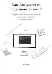 Data analyseren en programmeren met R - Arie Twigt (ISBN 9789402152067)