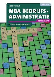 MBA Bedrijfsadministratie met resultaat Uitwerkingenboek 3e druk - Henny Krom (ISBN 9789463170796)