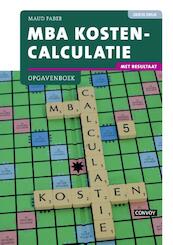 MBA kostencalculatie met resultaat opgavenboek 3e druk - Maud Faber (ISBN 9789463170888)