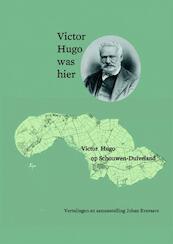 Victor Hugo was hier - (ISBN 9789492519207)