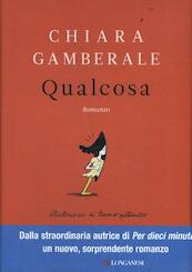 Qualcosa - Chiara Gamberale (ISBN 9788830447677)