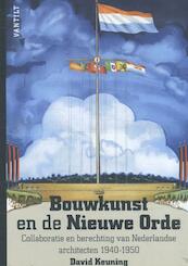 Bouwkunst en de Nieuwe Orde - David Keuning (ISBN 9789460043246)