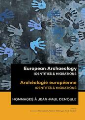 European Archaeology - Identities & Migrations - (ISBN 9789088905216)