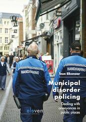 Municipal disorder policing - Teun Eikenaar (ISBN 9789462367869)