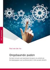 Ongebaande paden - Paul van der Aa (ISBN 9789051799385)