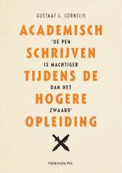 Academisch schrijven tijdens de hogere opleiding - Gustaaf C. Cornelis (ISBN 9789463370608)