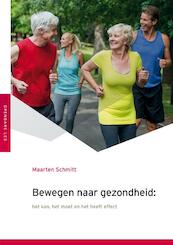 Bewegen naar gezondheid - Maarten Schmitt (ISBN 9789051799637)