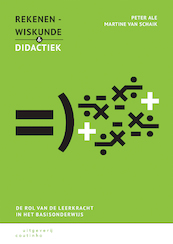 Rekenen-wiskunde en didactiek - Peter Ale, Martine van Schaik (ISBN 9789046963999)