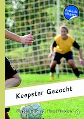 Keepster gezocht - Pieter Feller, Tiny Fisscher (ISBN 9789463242097)
