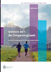 Werken met de Omgevingswet, tweede druk - Jur van der Velde (ISBN 9789491930966)