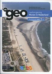 De Geo bovenbouw vwo Studieboek Wonen in Nederland - J.H. Bulthuis, G. van Gerits (ISBN 9789006619423)