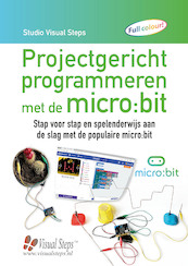 Projectgericht programmeren met de BBC micro:bit - Studio Visual Steps (ISBN 9789059056640)