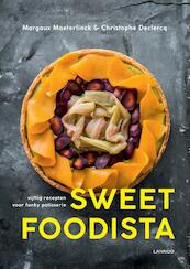 Sweet Foodista - Margaux Maeterlinck, Christophe Declercq (ISBN 9789401446617)