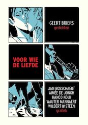 Voor wie de liefde - Geert Briers (ISBN 9789460016264)
