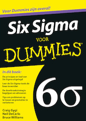 Six Sigma voor Dummies - Craig Gygi, Neil DeCarlo, Bruce Williams (ISBN 9789045352886)
