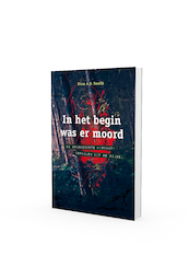In het begin was er moord - Klaas A.D. Smelik (ISBN 9789089121158)